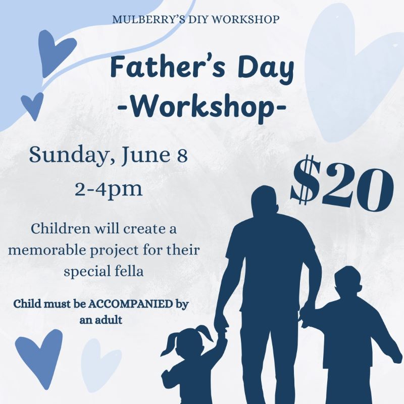 -Father's Day Workshop-

Date of event: Sunday, June 8, 2-4pm.

Cost: $20 per child for one project. Please select from the 6 different sayings and 4 different accessories to choose from.

Children will create a memorable project for their special fella.

Child must be accompained by an adult.

Please register by Sunday, June 1 to reserve your spot.