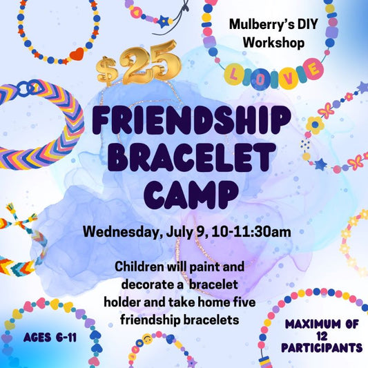 -Friendship Bracelet Camp-

Date of camp: Wednesday, July 9, 10-11:30am.

Cost: $25 per child.

Children will paint and decorate a bracelet holder and take home five friendship bracelets.

Ages 6-11. Space is limited with a maximum of 12 participants. Please register by Wednesday, July 2 to reserve your spot.