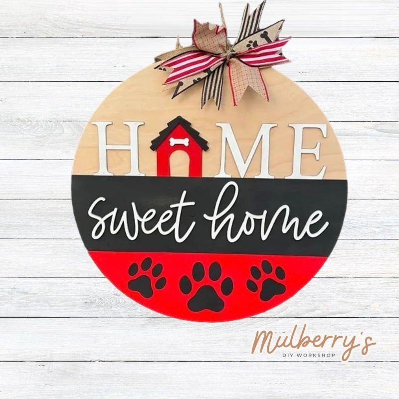 Your home is so much sweeter with furry friends!  Our 18-inch door hanger is a great reminder on those ruff days.