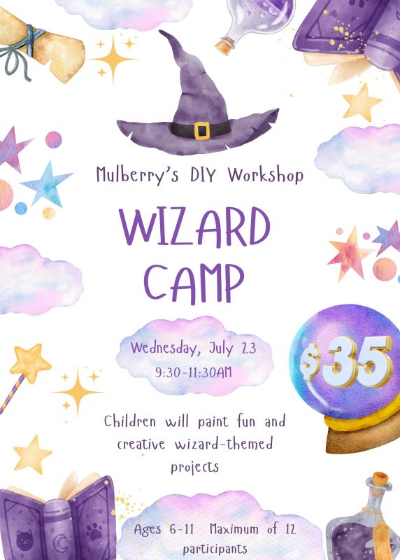 -Wizard Camp-

Date of camp: Wednesday, July 23, 9:30-11:30am.

Cost: $35 per child.

Children will paint fun and creative wizard-themed projects.

Ages 6-11. Space is limited with a maximum of 12 participants. Please register by Wednesday, July 16 to reserve your spot.